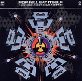 Pop Will Eat Itself - This Is the Day... This Is the Hour... This Is This!