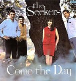 Seekers - Come the Day