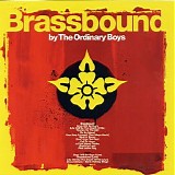 Ordinary Boys - Brassbound