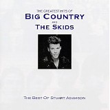 Various artists - The Greatest Hits of Big Country & the Skids - The Best of Stuart Adamson