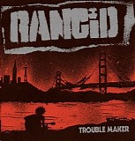 Rancid - Trouble Maker