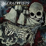 36 Crazyfists - The Tide & Its Takers