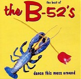 B-52's - The Best of the B-52's - Dance This Mess Around