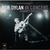 Bob Dylan - In Concert: Brandeis University 1963
