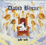 David Byrne - Uh-Oh