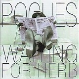 Pogues - Waiting for Herb