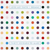 30 Seconds to Mars - Love, Lust, Faith + Dreams