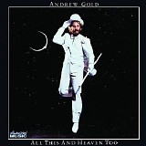 Andrew Gold - All This and Heaven Too