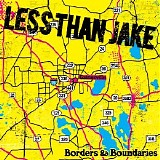 Less Than Jake - Borders & Boundaries (reissue)