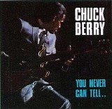 Chuck Berry - You Never Can Tell