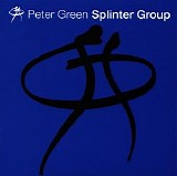 Peter Green - Splinter Group