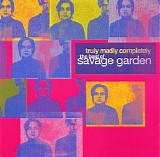 Savage Garden - Truly Madly Completely - The Best of Savage Garden