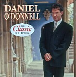 Daniel O'Donnell - The Classic Collection