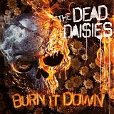 The Dead Daisies - Burn It Down