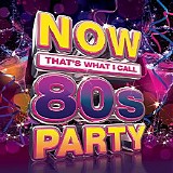 Various artists - Now That's What I Call 80's Party!
