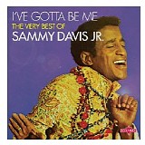 Various artists - I've Gotta Be Me: The Very Best of Sammy Davis Jr.