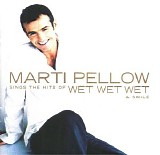 Marti Pellow - Marti Pellow Sings the Hits of Wet Wet Wet & Smile