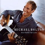 Michael Bolton - One World, One Love