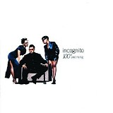 Incognito - 100 Degrees & Rising