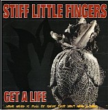 Stiff Little Fingers - Get a Life