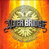 Alter Bridge - Live from Amsterdam