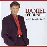 Daniel O'Donnell - Live Laugh Love