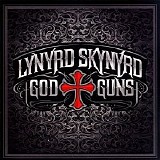 Lynyrd Skynyrd - God & Guns (Deluxe Edition)