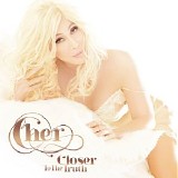 Cher - Closer to the Truth (Deluxe Version)