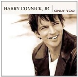 Harry Connick Jr. - Only You