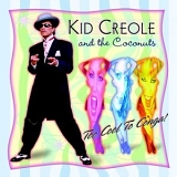 Kid Creole and the Coconuts - Too Cool to Conga