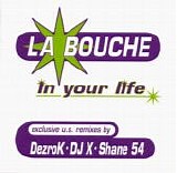 La Bouche - In Your Life