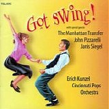 Erich Kunzel/Cincinnati Pops Orchestra featuring Manhattan Transfer, John Pizzar - Got Swing!