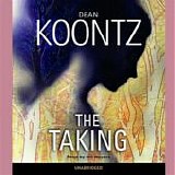 Dean Koontz - The Taking (Unabridged)  (Performed by Ari Meyers)