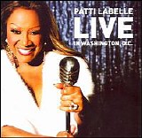 Patti LaBelle - Live In Washington, D.C.