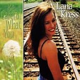 Lana Kress - Be Careful What You Wish For