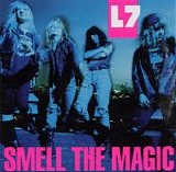 L7 - Smell The Magic