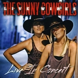 The Sunny Cowgirls - Live Wires: Live in Concert