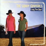 The Sunny Cowgirls - Long Five Days