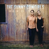 The Sunny Cowgirls - What We Do