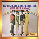 Patti LaBelle & The Bluebelles - Over the Rainbow  [Japan]