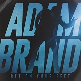 Adam Brand - Get On Your Feet