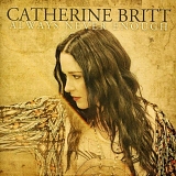 Catherine Britt - Always Never Enough (Bonus Edition)