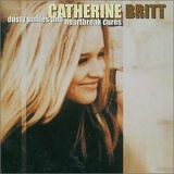 Catherine Britt - Dusty Smiles & Heart Break Cures