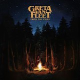 Greta Van Fleet - From The Fires