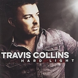 Travis Collins - Hard Light