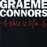 Graeme Connors - This Is Life