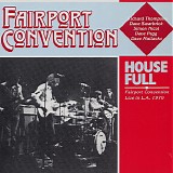 Fairport Convention - House Full - Fairport Convention Live In L.A. 1970