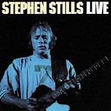 Stephen Stills - Stephen Stills Live