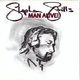 Stephen Stills - Man Alive!