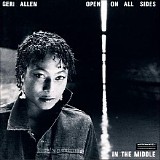 Geri Allen - Open On All Sides - In the Middle